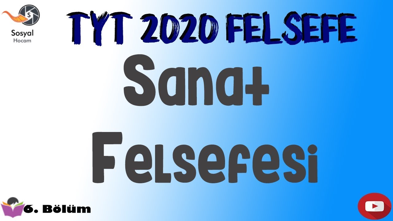 YKS 2022 - Sanat Felsefesi - TYT Felsefe 6. Bölüm