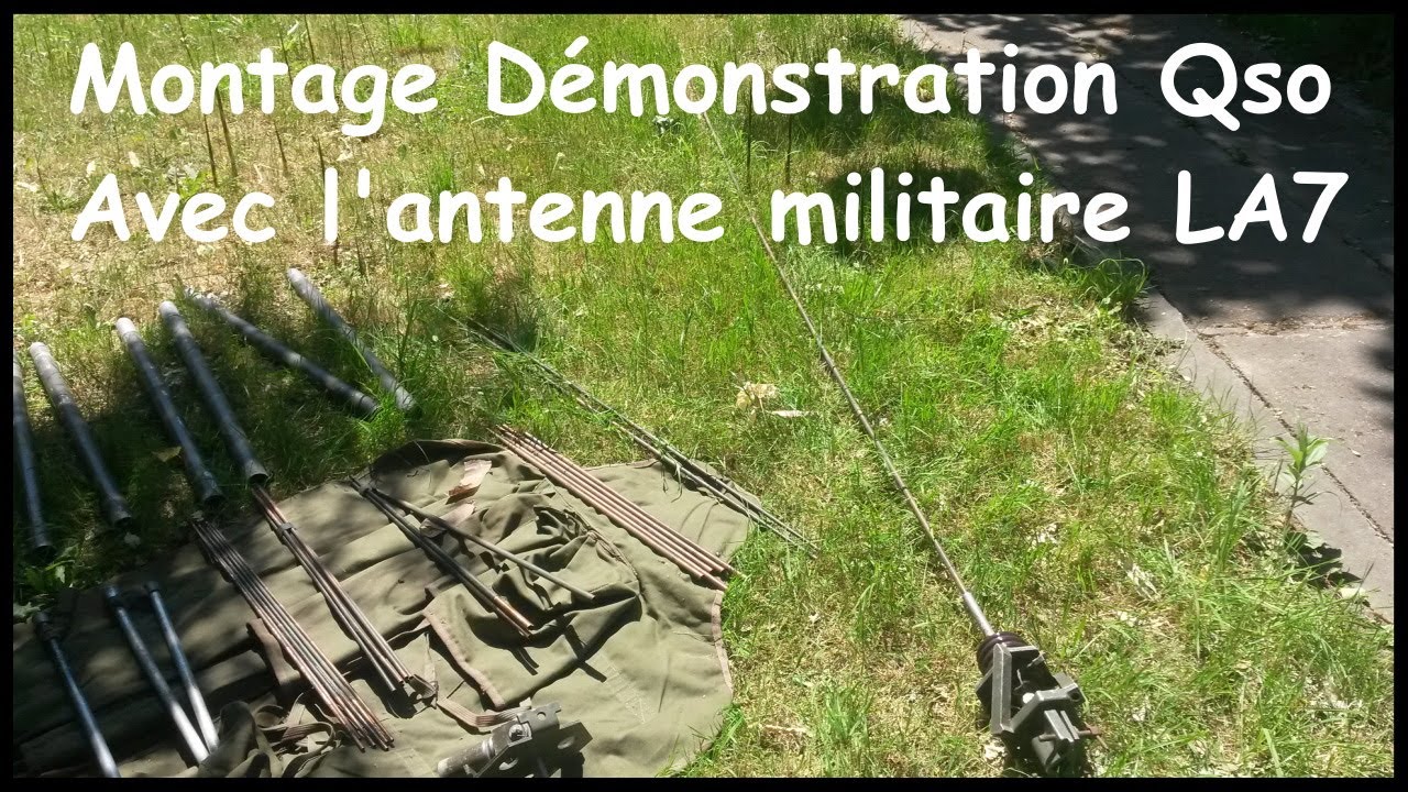 montage et démonstration LA 7 antenne militaire