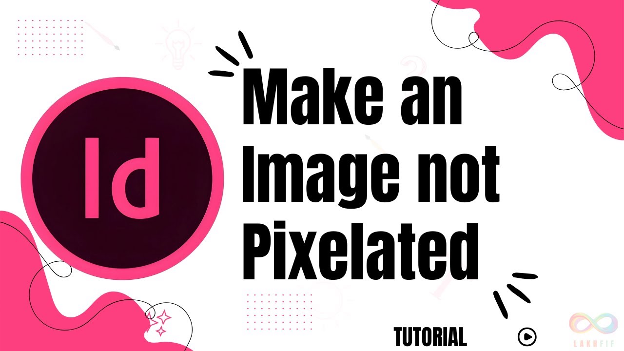 How to make an image not pixelated in InDesign