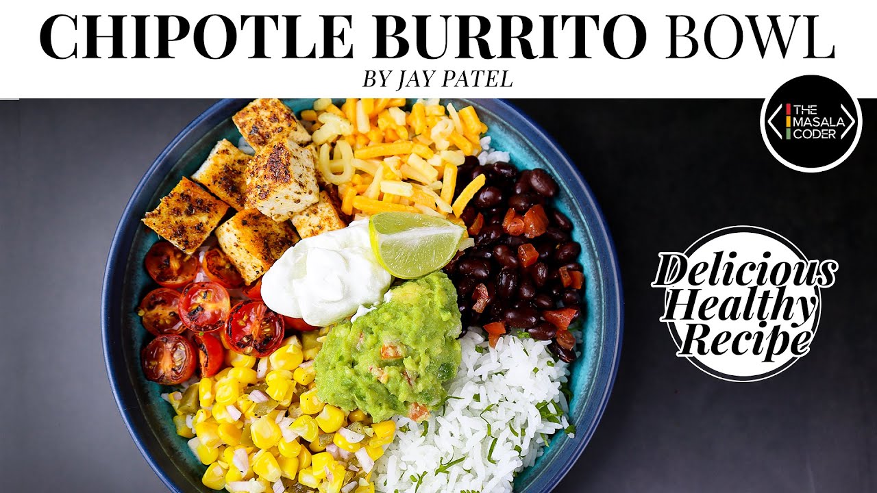 Chipotle Bowl | Burrito Bowl | Guacamole Recipe | Mexican Food | Mexican Bowl | Jay Patel