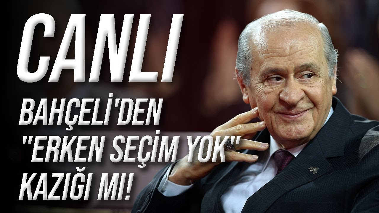 CANLI / Bahçeli'den 