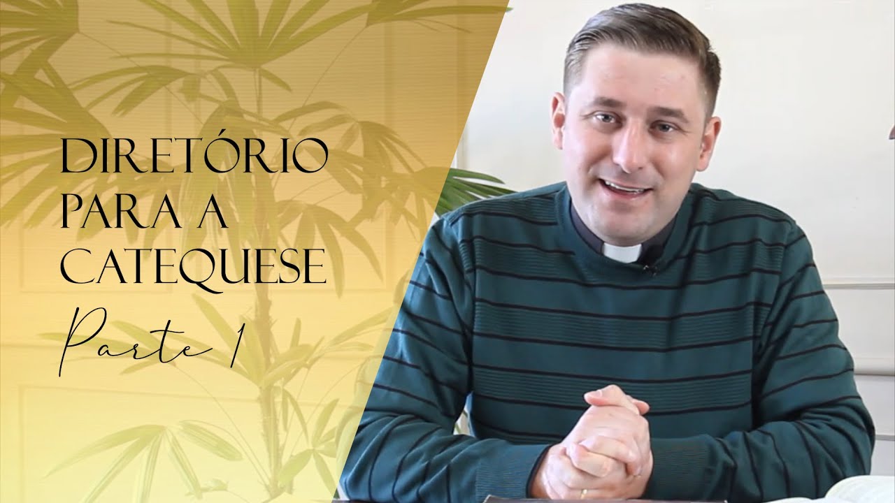 Diretório para a Catequese | Parte 1