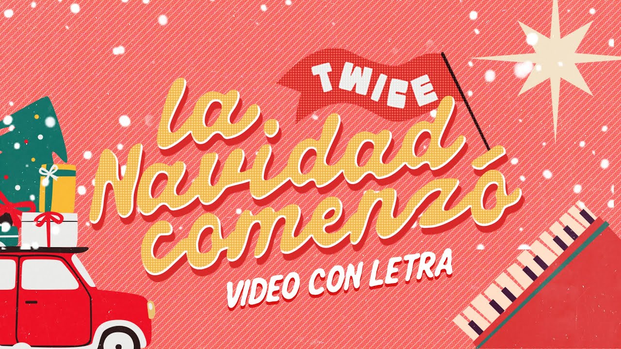 TWICE M&Uacute;SICA - La Navidad Comenz&oacute; (Video Con Letra)
