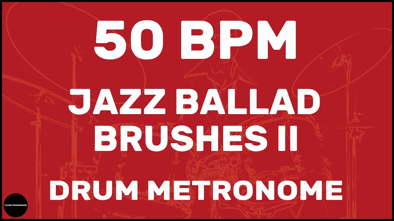 Jazz Ballad Brushes II | Drum Metronome Loop | 50 BPM