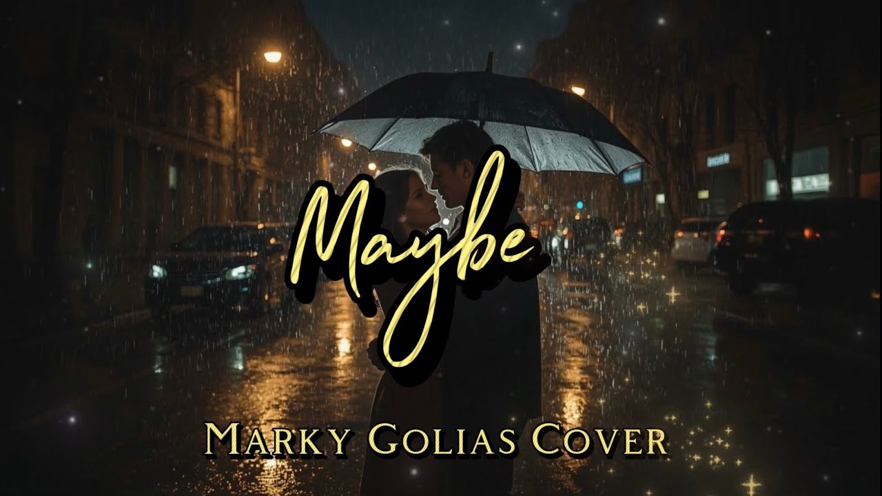 Maybe - King | Кавер Marky Golias | Филиппинская песня о любви (текст и видео)