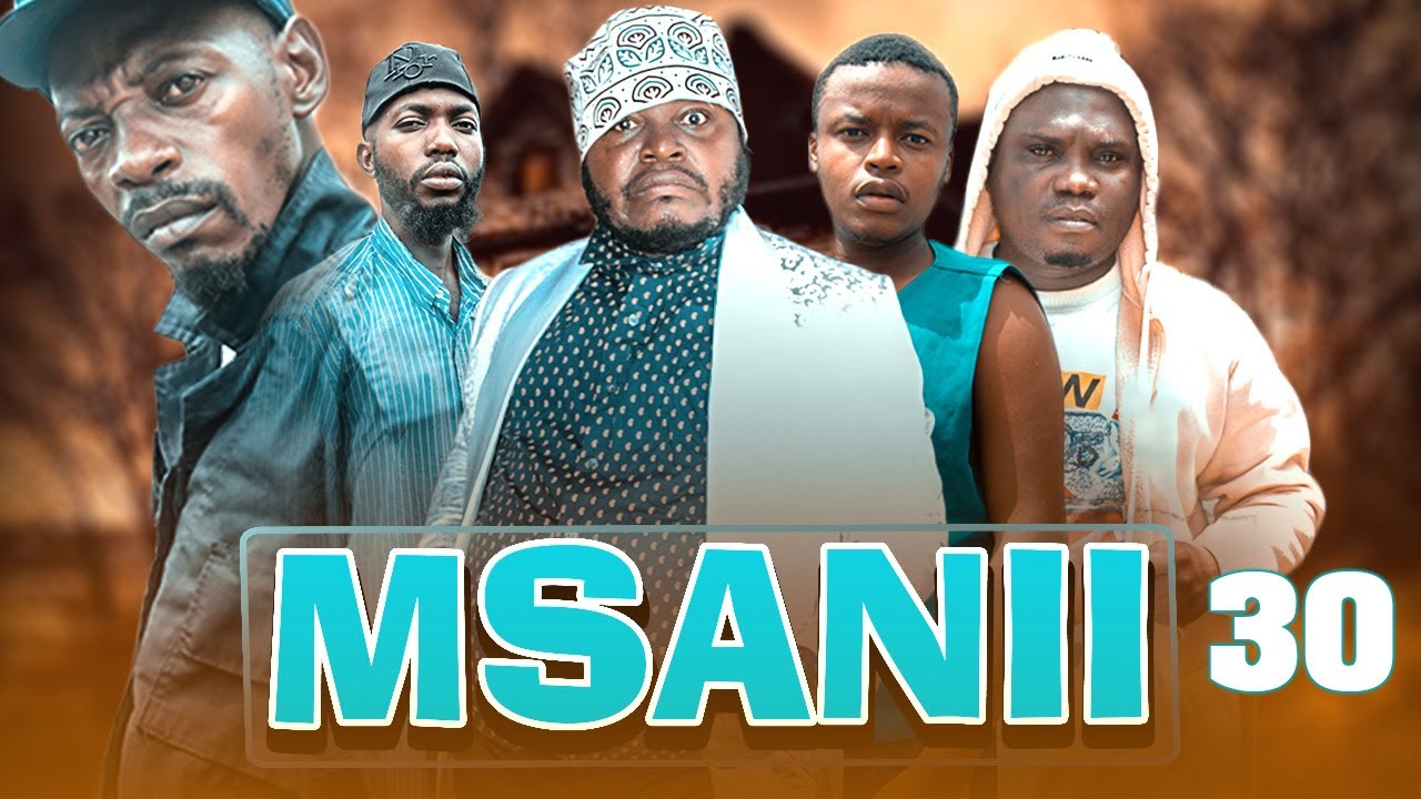 MSANII |30| Mkojani,Samofi,Chandim,Kamugisha