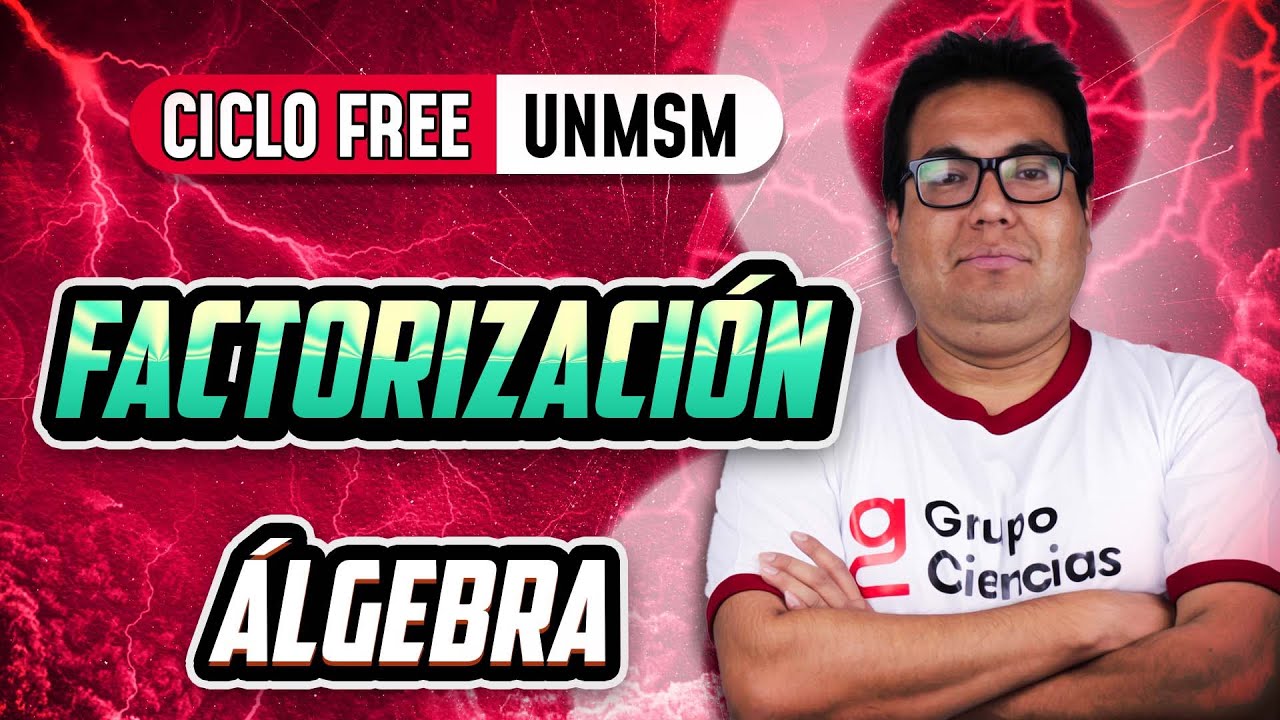 Factorización 🧠 Álgebra [CICLO FREE]