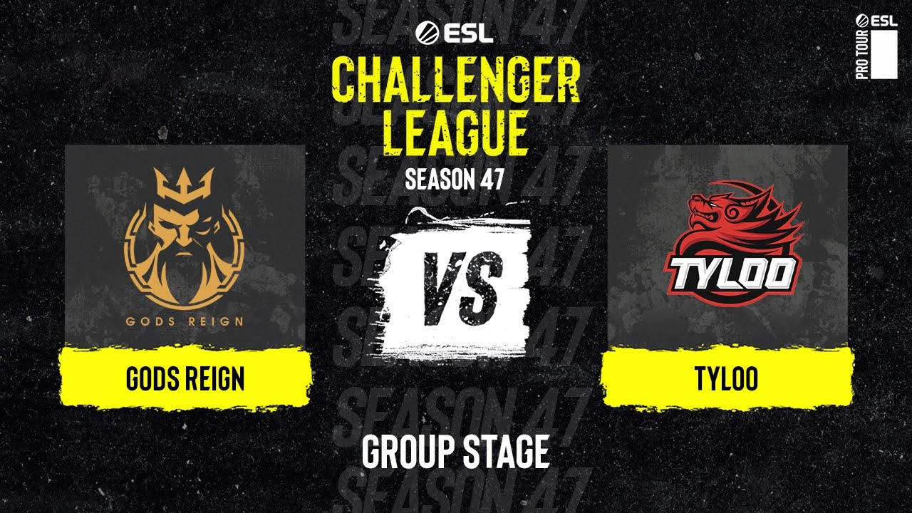 Gods Reign vs. TYLOO - ESL Challenger League S47 - Asia