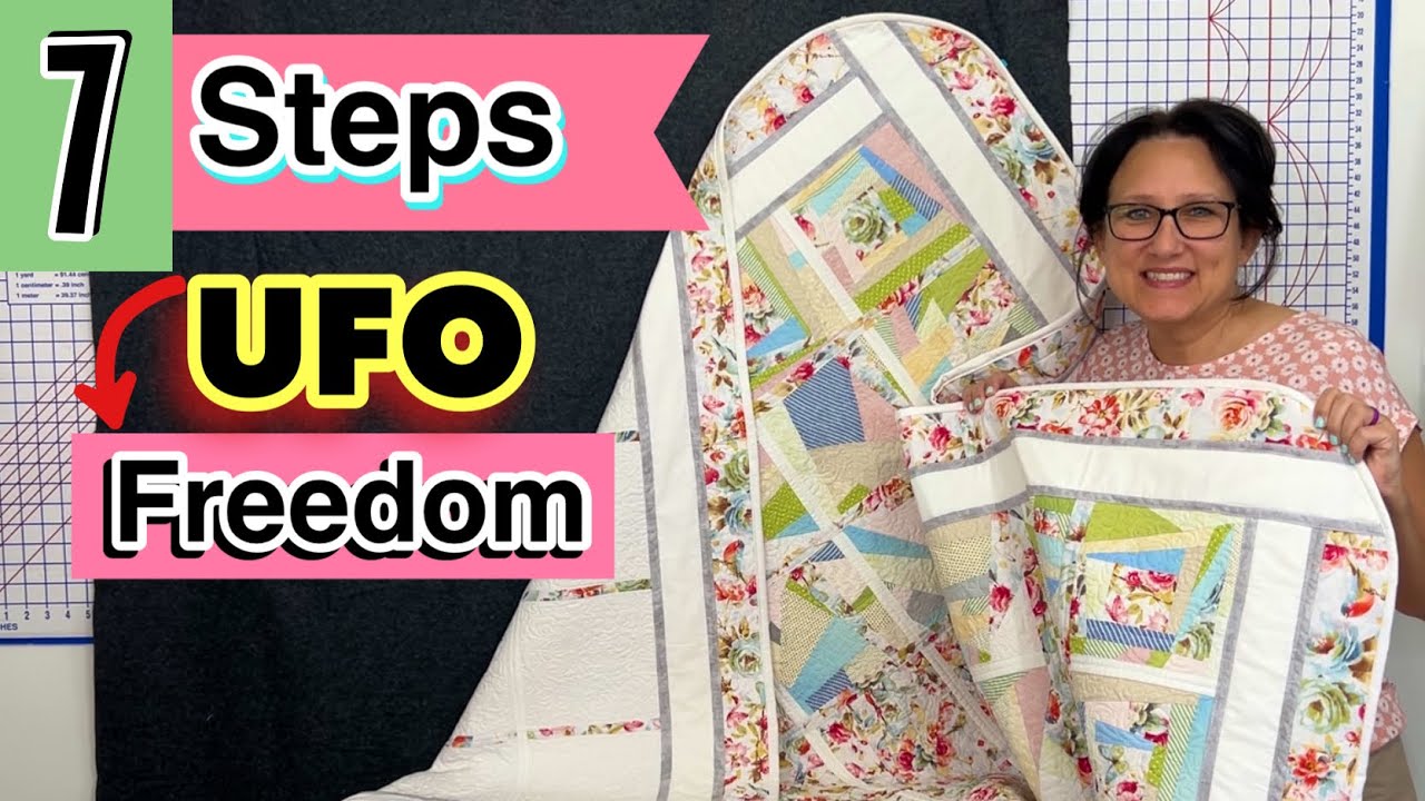 🎯 7 Steps To Complete UFO Quilts