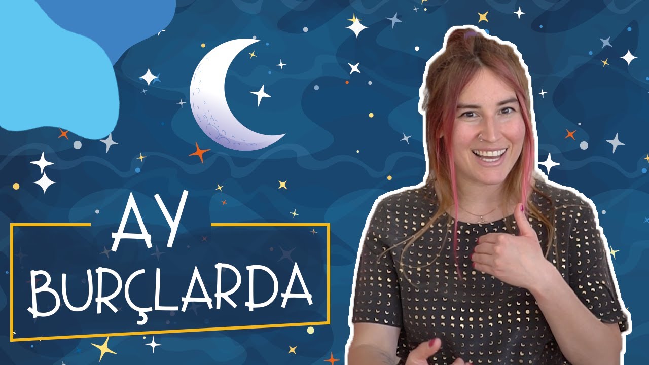 İlişkilerde Ay'ın Önemi! Ay Burçlarda 🌙