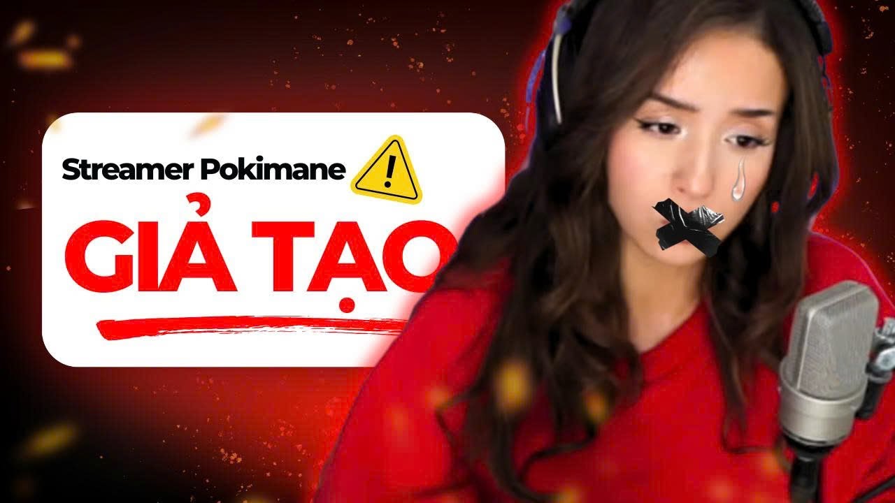 VẠCH TRẦN TO&Agrave;N BỘ SỰ GIẢ TẠO CỦA POKIMANE 