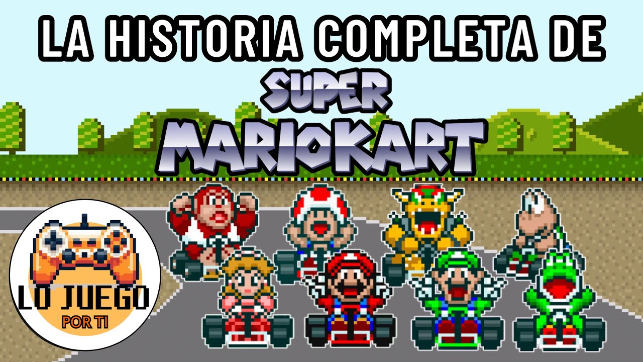 La Historia de Super Mario Kart | La Primera Vuelta De Una Carrera Legendaria | #LoJuegoPorTi