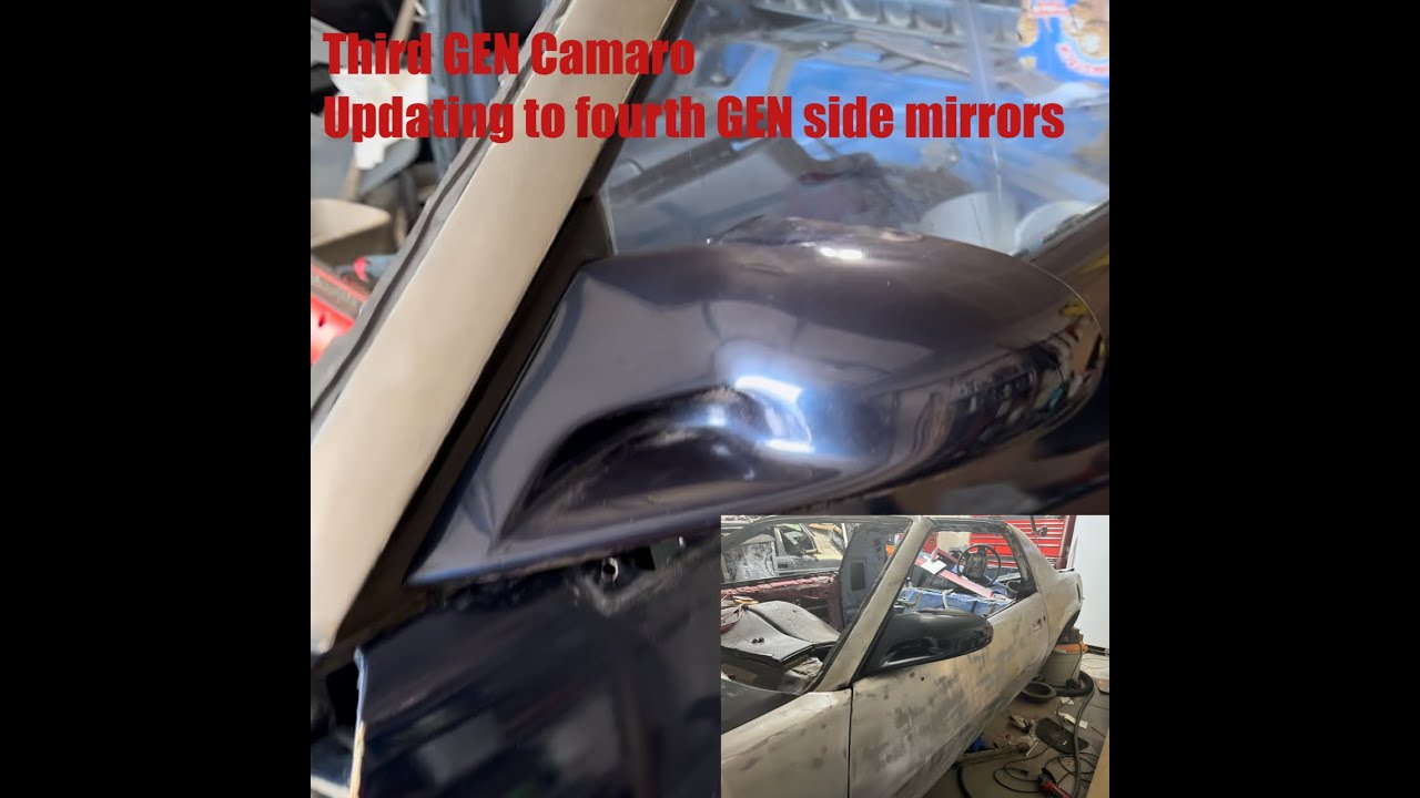 THIRD GEN CAMARO UPDATING TO FOURTH GEN SIDE MIRRORS