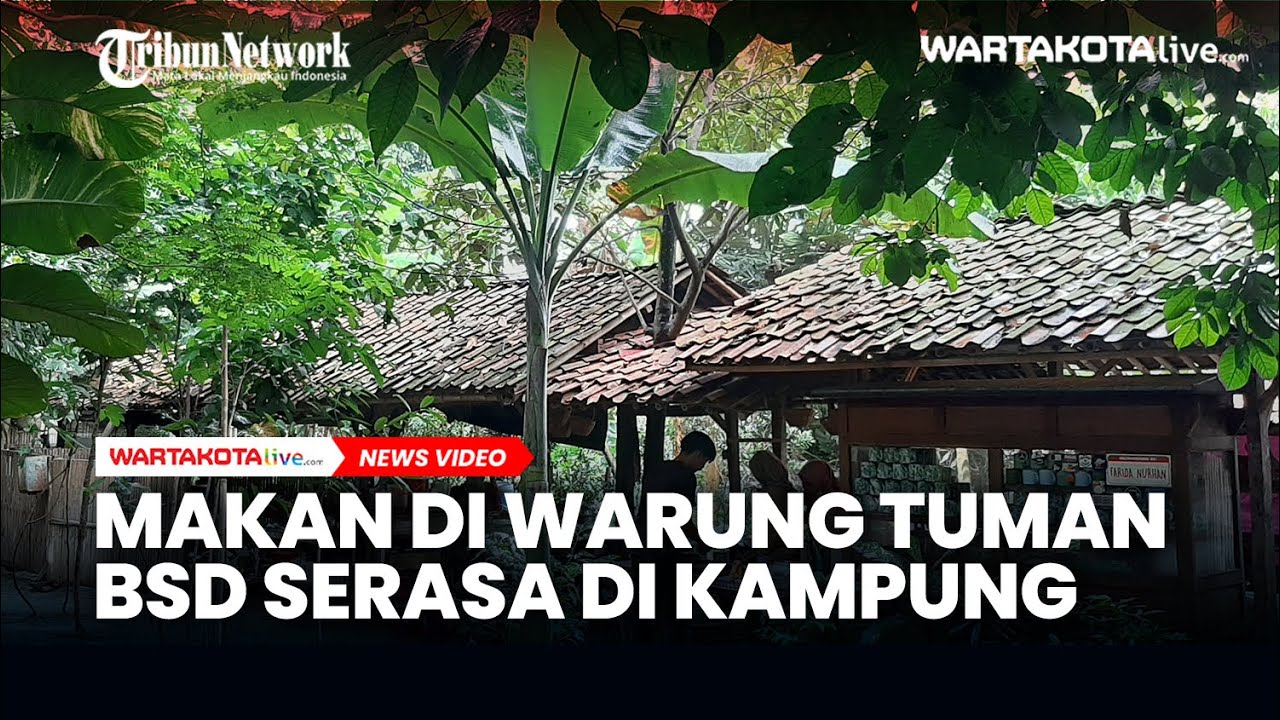 Warung Tuman BSD, Sensasi Makan Serasa di Kampung Halaman