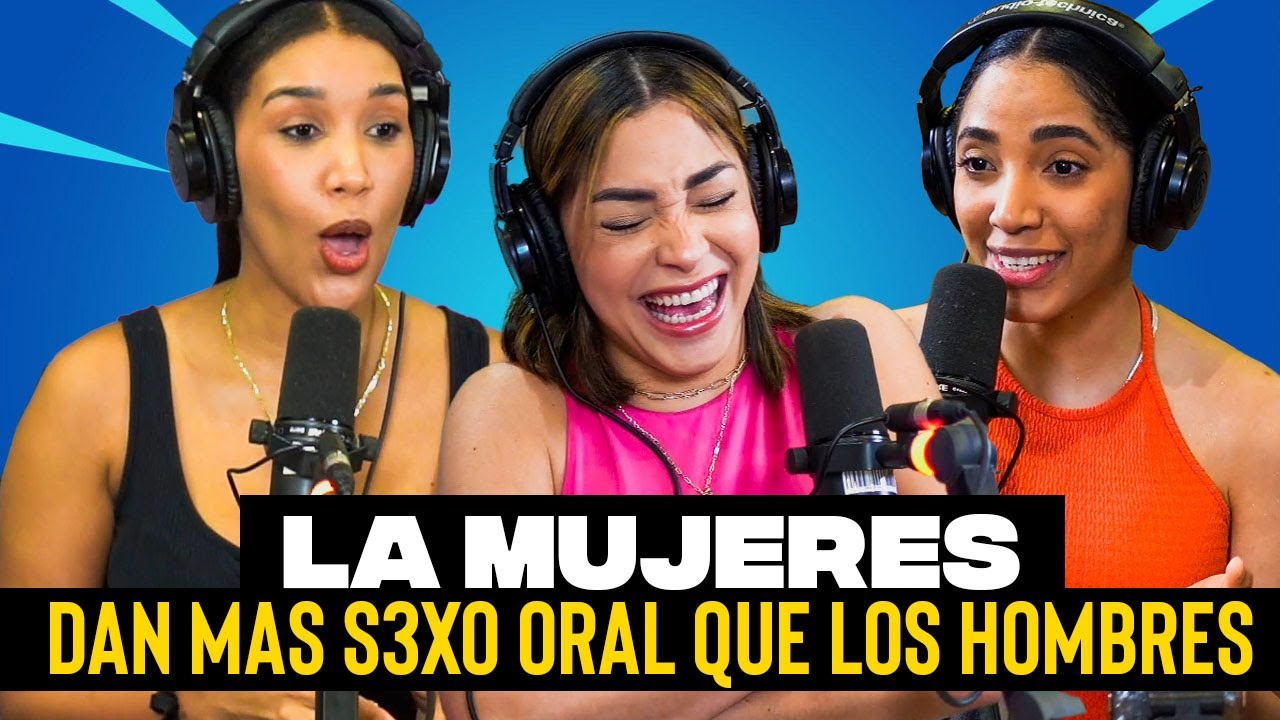 DEBATE: Las mujeres dan MAS S3X0 0RAL que los hombres
