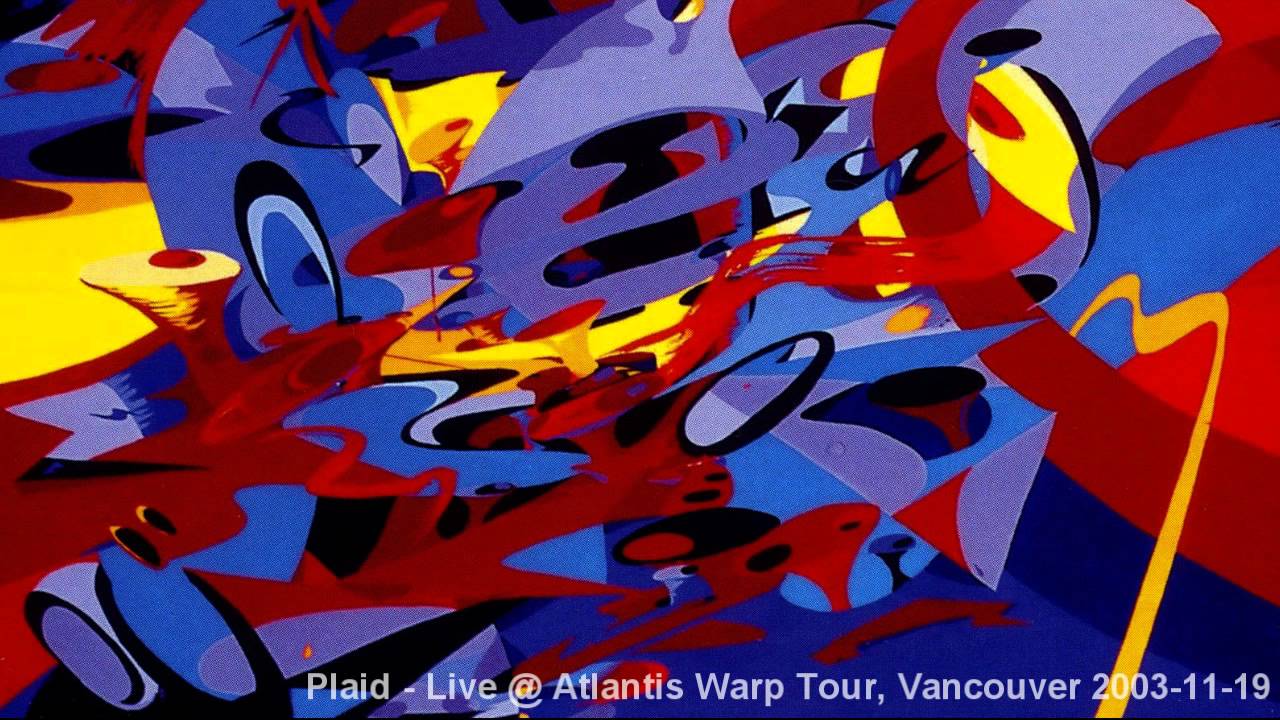 Plaid - Live @ Atlantis Warp Tour, Vancouver 2003-11-19