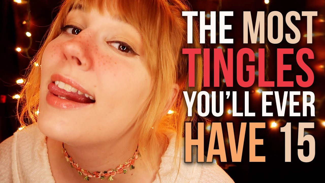 ASMR The MOST TINGLES You'll EVER Have 15! (By now you should trust me like cmon)