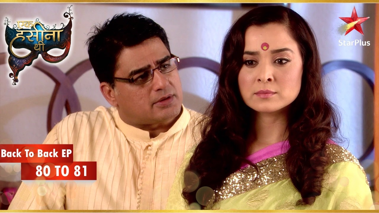 Sakshi Shekhar को मना लेती है! | Episode 80-81 | Ek Hasina Thi