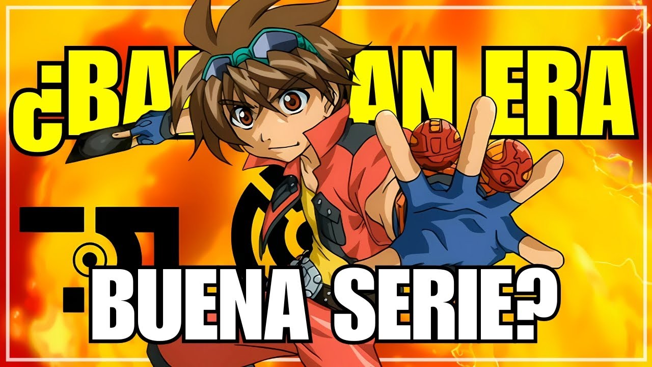 ¿BUENA SERIE? - BAKUGAN