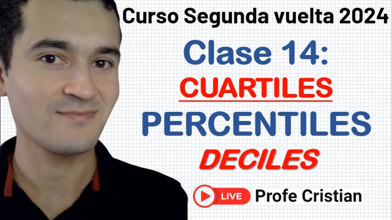 Clase 14 - Curso Exani II: Cuartiles, Percentiles, Deciles | Segunda vuelta 2024