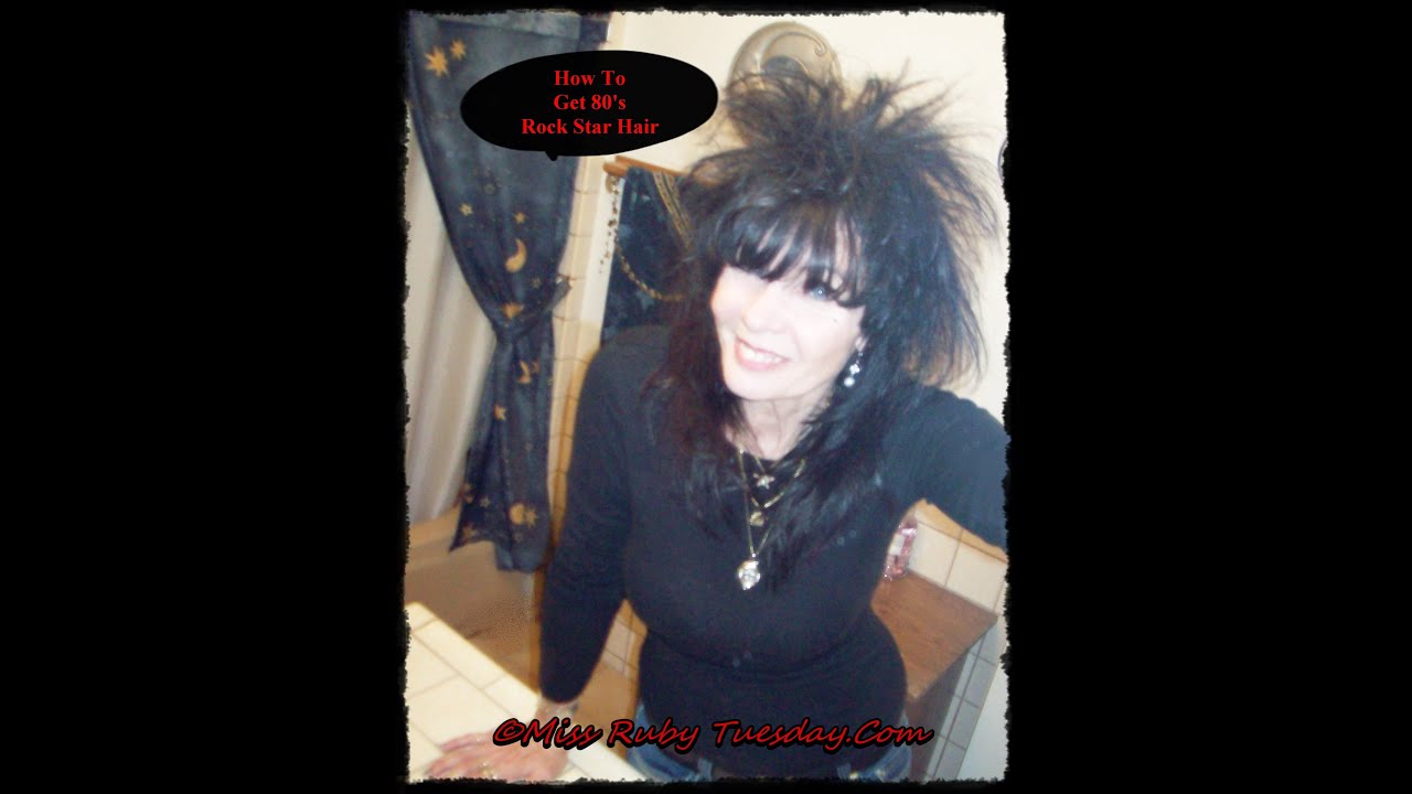 Miss Ruby Tuesday-  How To Get 80's Rock Star Hair