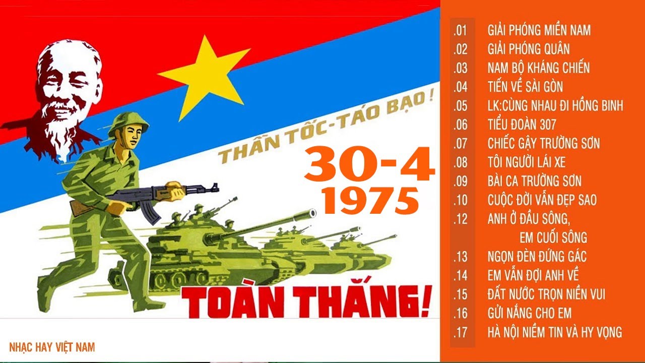 Giải Phóng Miền Nam - Những Ca Khúc Nhạc Đỏ, Nhạc Cách Mạng Hay Nhất Mừng Giải Phóng Miền Nam 30/4