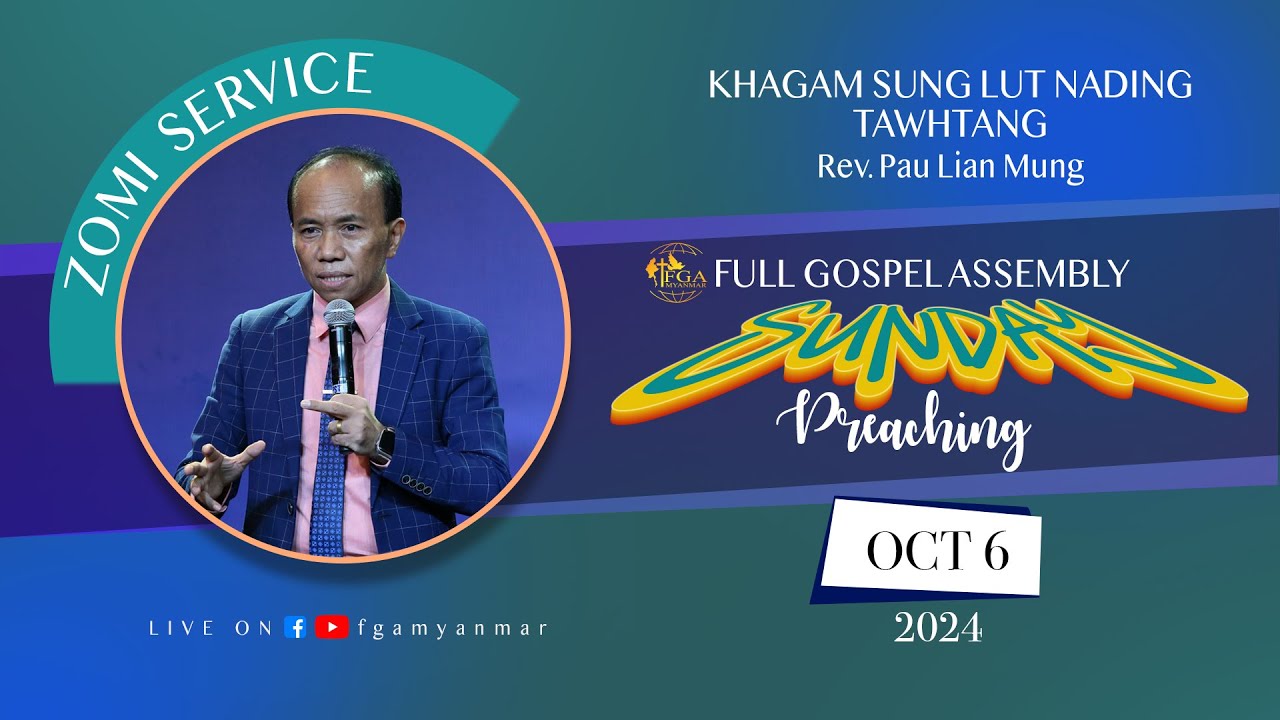 Rev. Pau Lian Mung | KHAGAM SUNG LUT NADING TAWHTANG | October 06, 2024 - Z