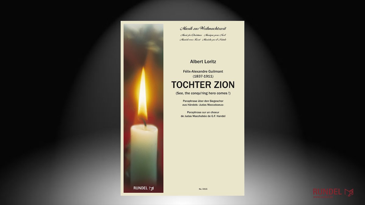 Tochter Zion | F&eacute;lix Alexandre Guilmant & Georg Friedrich H&auml;ndel | Arrangement: Albert Loritz