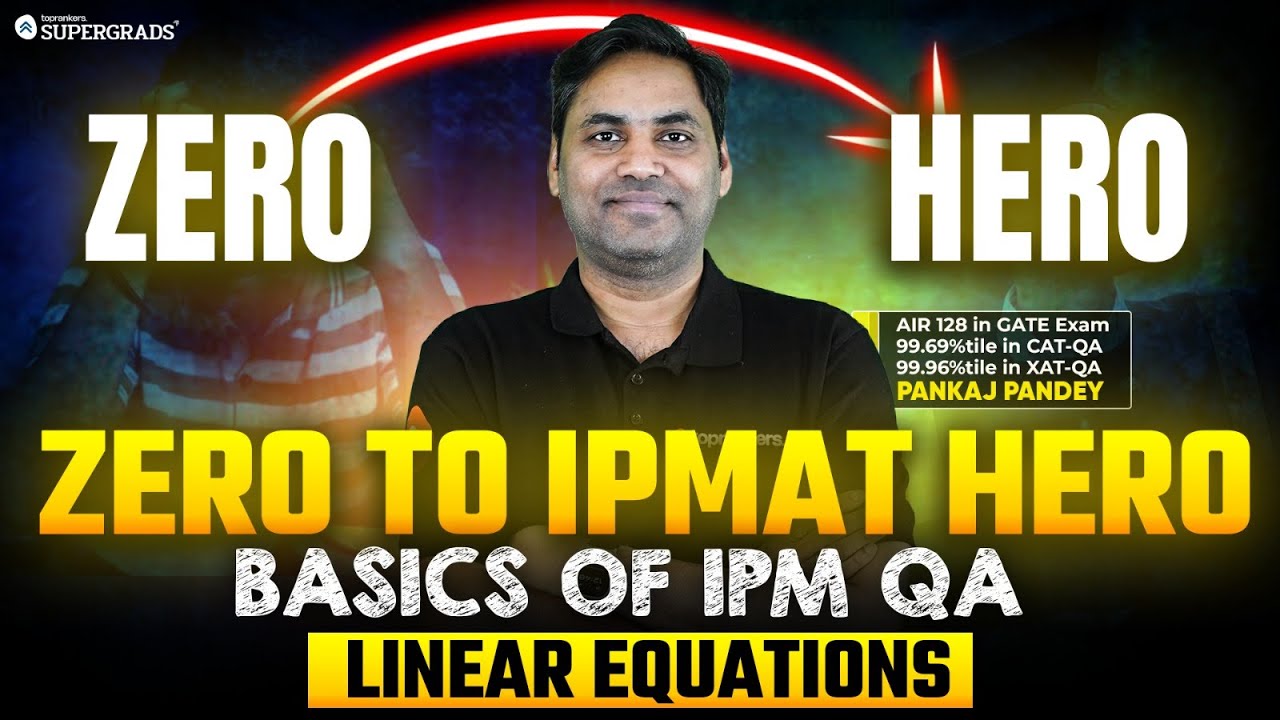 Zero to IPMAT Hero🚀| Linear Equations - Basics of IPM QA ✍🏻 | IPMAT 2026 LR Prep