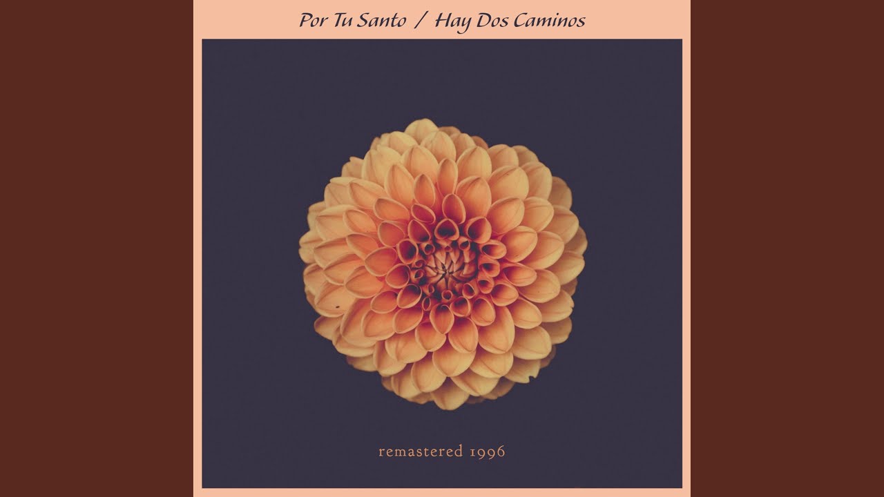 Por Tu Santo / Hay Dos Caminos (1996 Remastered)