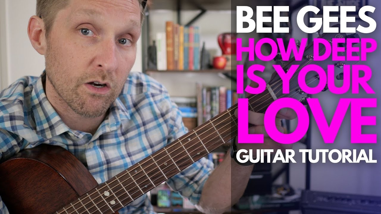 How Deep Is Your Love? by The Bee Gees Guitar Tutorial - Guitar Lessons with Stuart!