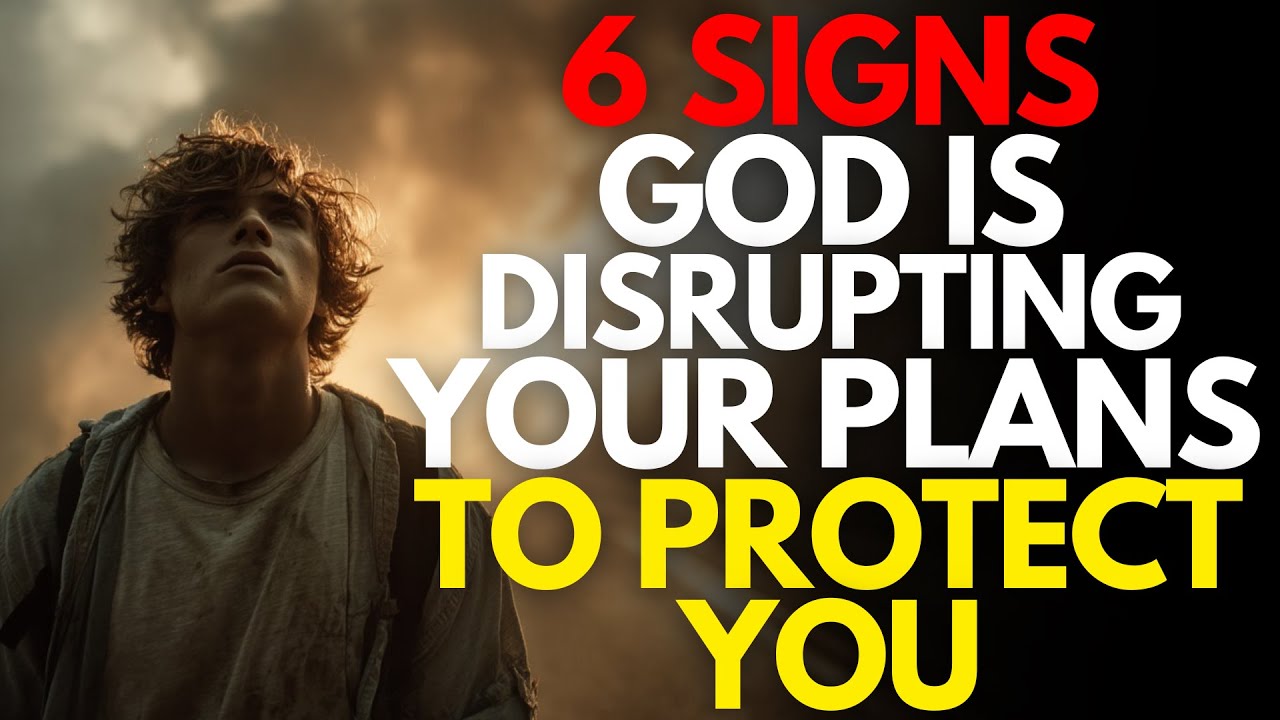 6 Signs God Is Disrupting Your Plans to Save You From Danger