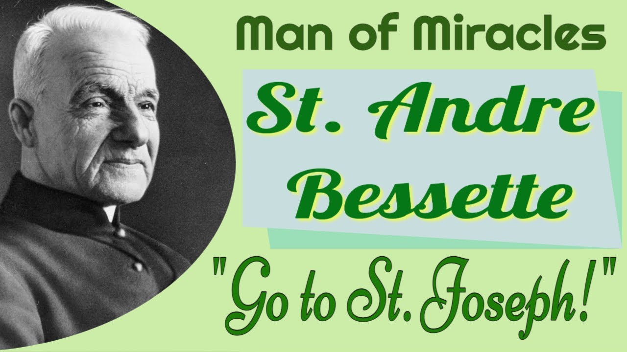 St. Andre Bessette, Man of Miracles
