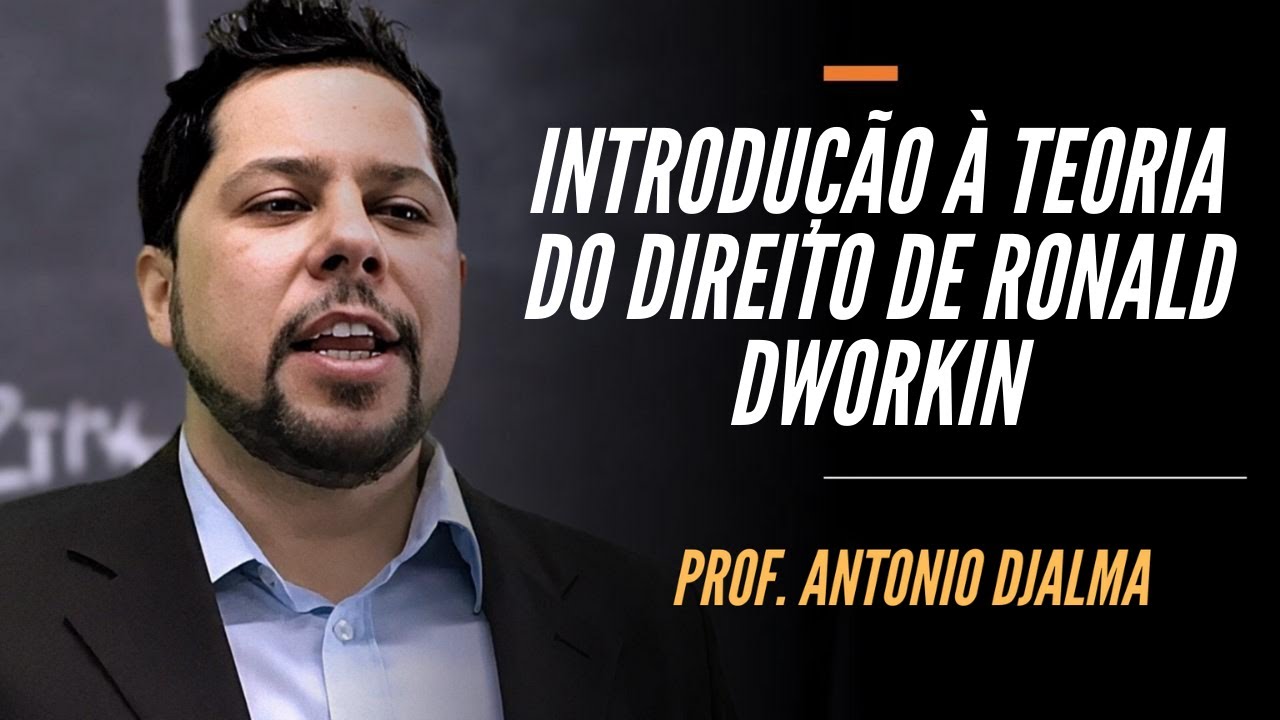 Introdução à Teoria do Direito de Ronald Dworkin