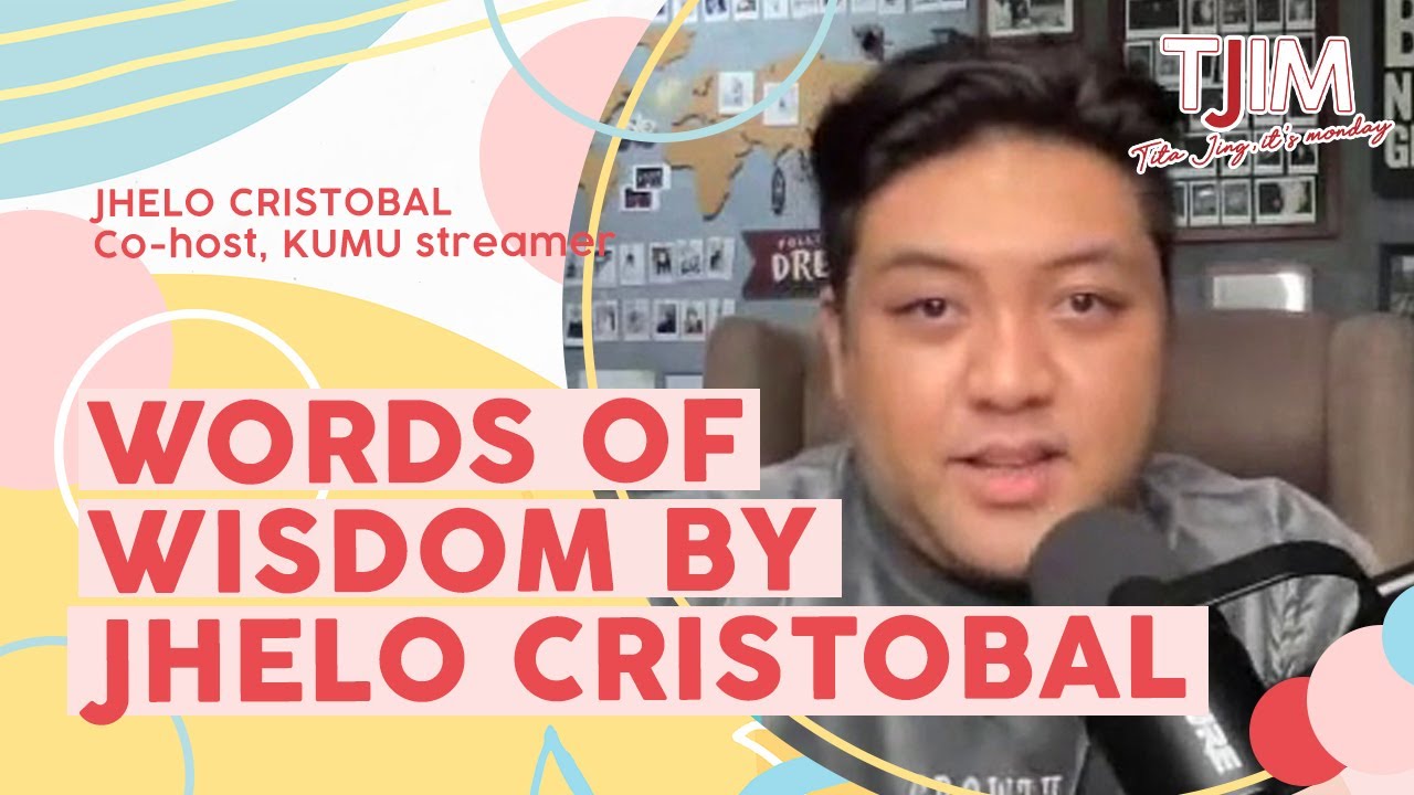 Words of wisdom by Jhelo Cristobal | Tita Jing, It's Monday! Highlights
