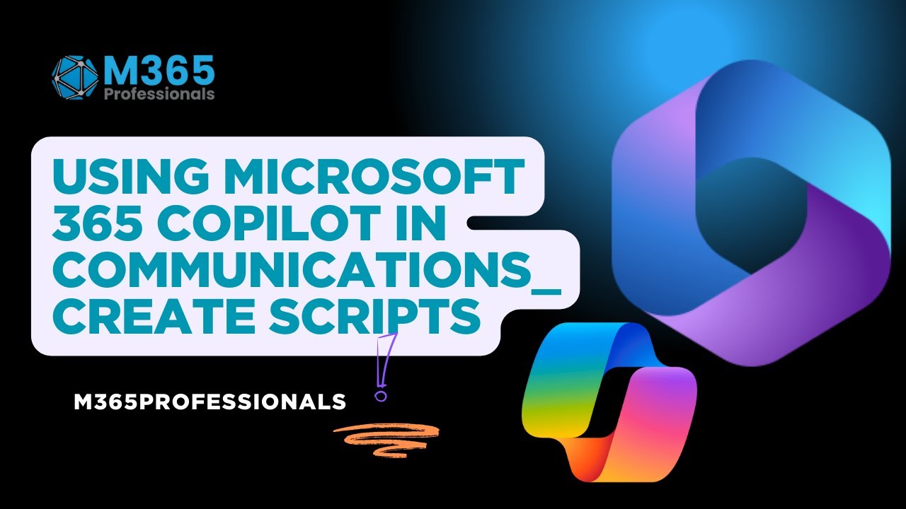 Using Microsoft 365 Copilot in Communications Create scripts