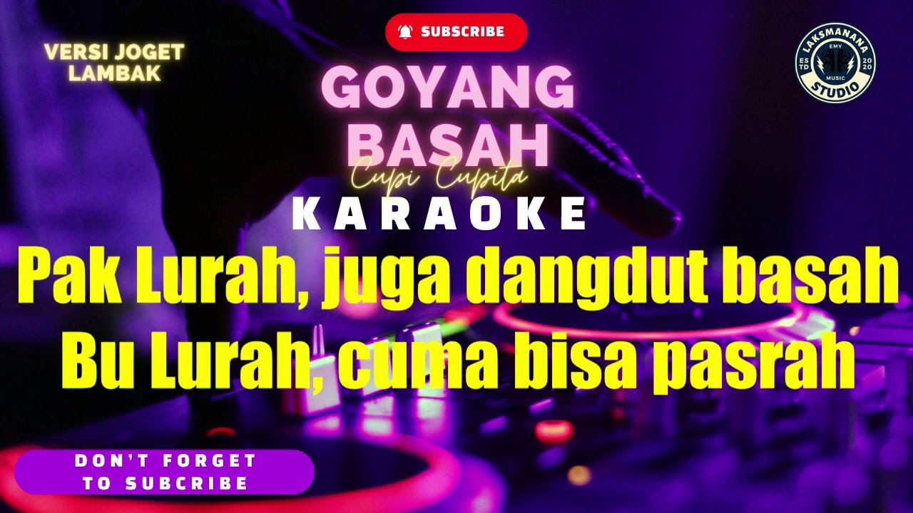 Goyang Basah - Cupi Cupita (Karaoke) Versi Joget Lambak By LaksManana