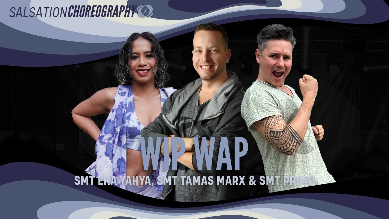 Wip Wap - Salsation® Choreography by SMT Eka, SMT Primo, & SMT Tamas