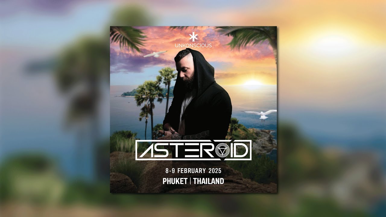 Asteroid live set @ Unkonscious Festival 2025 #UNK25 Phuket Thailand