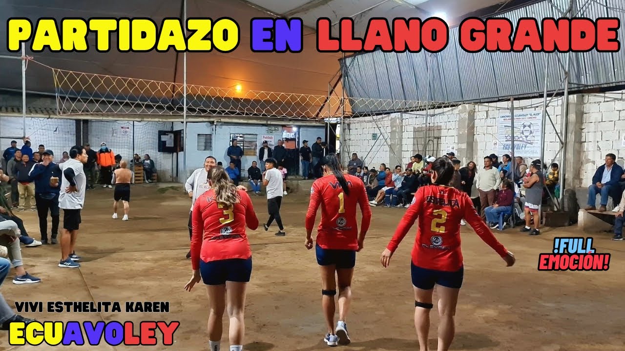 ✨🇪🇨𝗣𝗔𝗥𝗧𝗜𝗗𝗔𝗭𝗢 en LLANO GRANDE✨🇪🇨 ≛LAS VIVIS vs SUB 35≛😱🔥MUJERES vs HOMBRES 2023 ECUAVOLEY