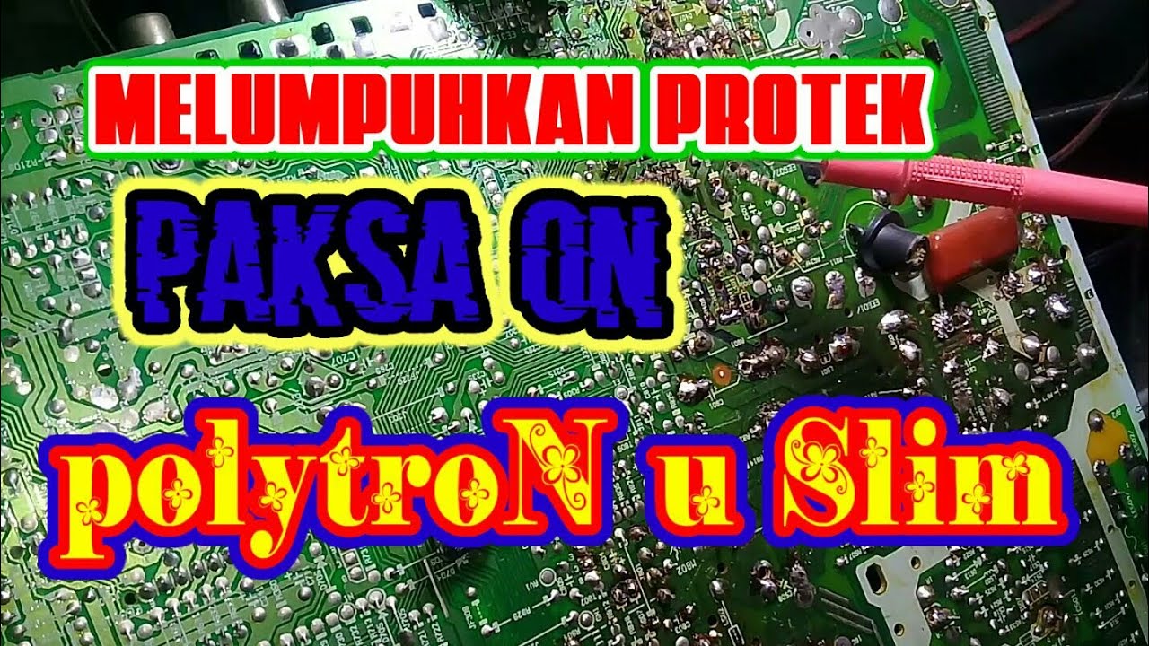 cara lumpuhkan protek dan paksa on tv polytron u slim pemula langsung paham