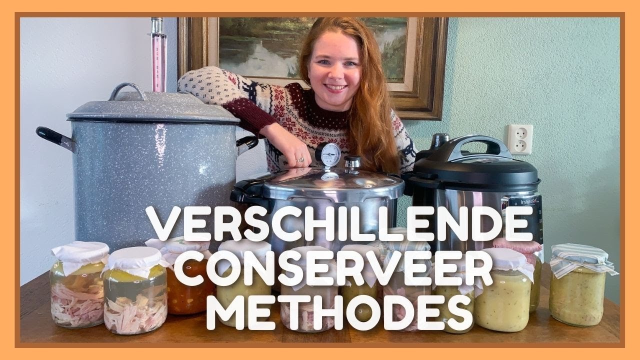 VERSCHILLENDE CONSERVEER METHODES | Wanneer Welke?! | Wecken, Inmaken & Pressure Cannen