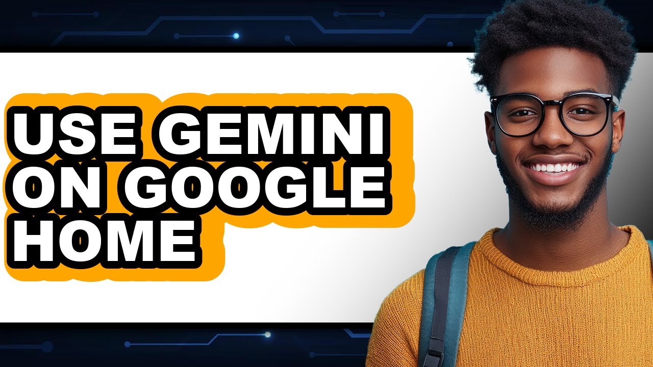 How to Use Gemini on Google Home (Easy Method)