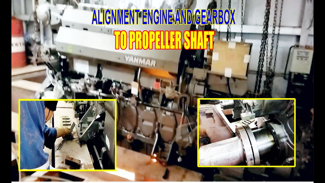 Engine and gearbox alignment  / Proses penyetelan kelurusan dudukan Engine dan Gearbox pada Tugboat