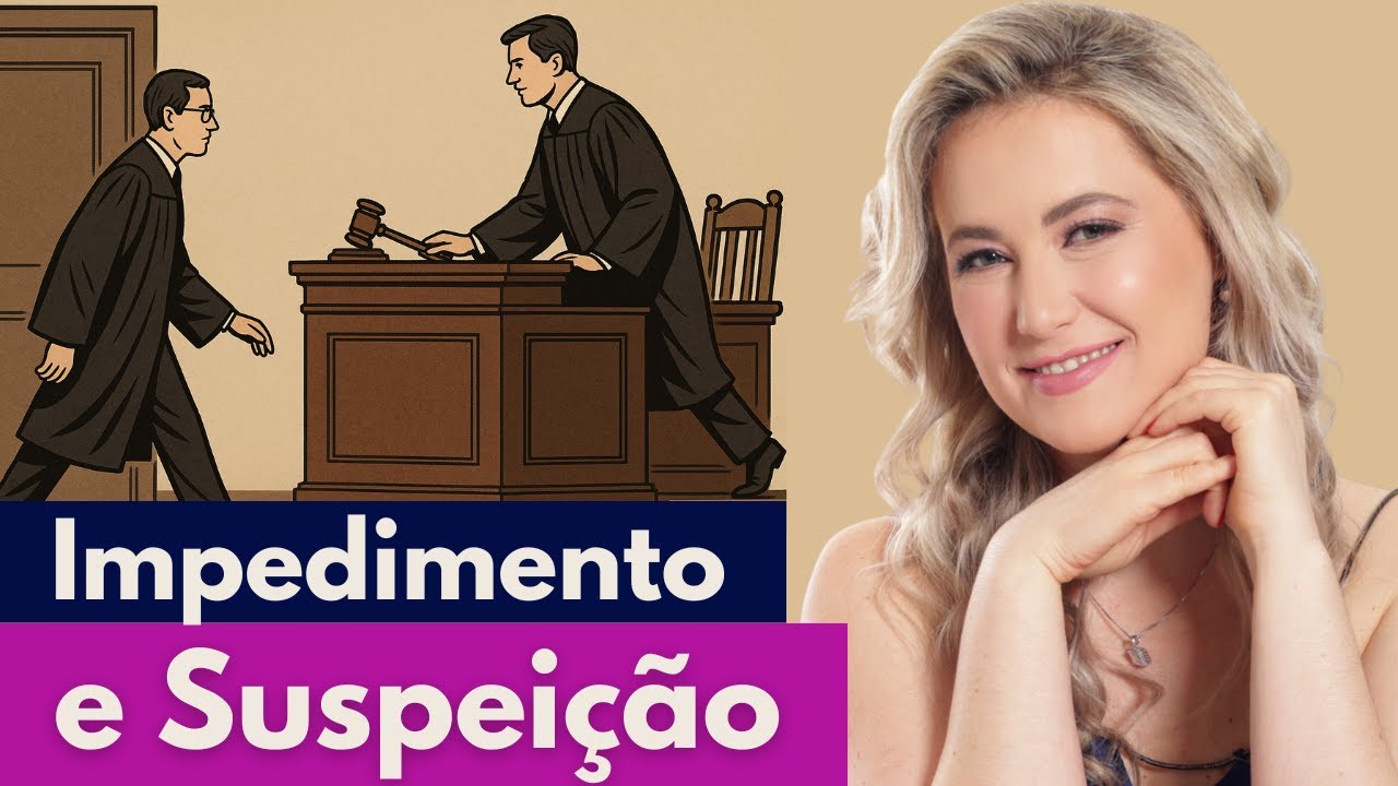 IMPEDIMENTO e SUSPEIÇÃO no CPC - Resumo, Diferenças, Exemplos | Processo Civil