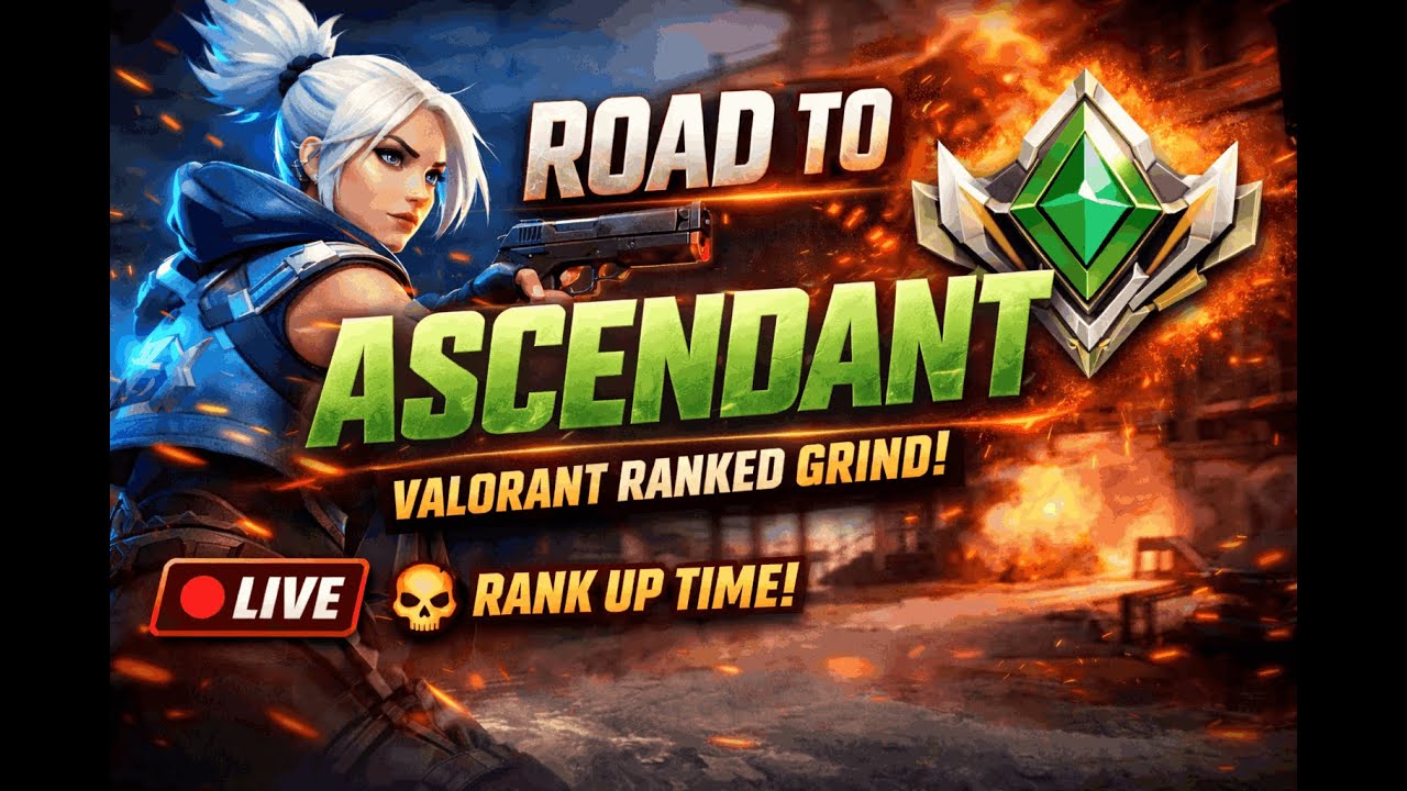 Road to Ascendent | Valorant Ranked Grind # Live Stream 1