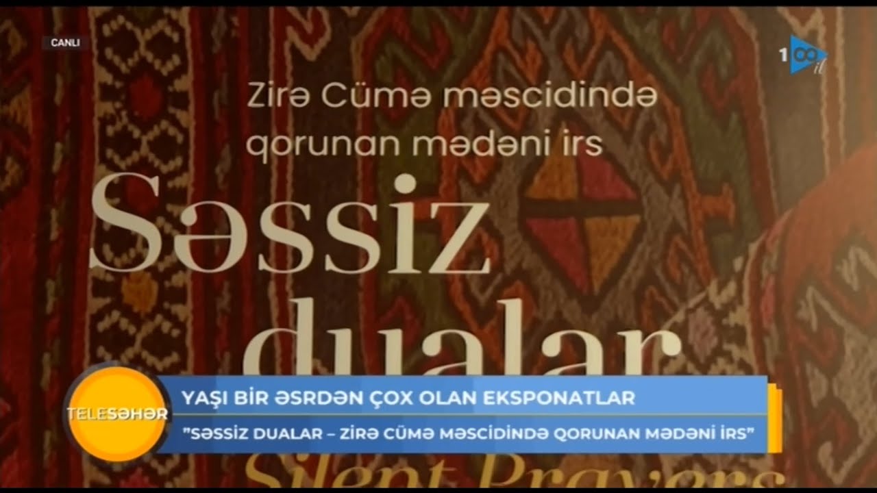 Yaşı bir əsrdən çox olan eksponatlar... AzTV