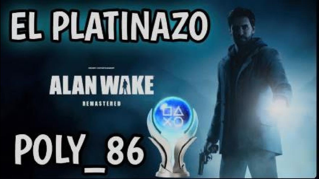 Platino Alan Wake Remastered 🏆 Videos experiencia hacia el platino 