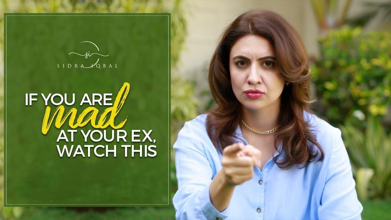 If you are mad at your EX | Full Video | Sidra Iqbal