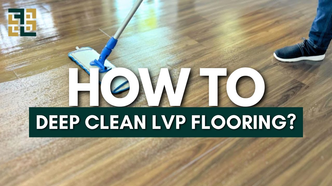 How to Deep Clean LVP Luxury Vinyl Plank Flooring | Floor Land LLC